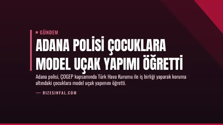 Adana Polisi Çocuklara Model Uçak Yapımı Öğretti