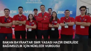 Bakan Bayraktar SMR Yasası Hazır Enerjide Bağımsızlık İçin Nükleer Vurgusu