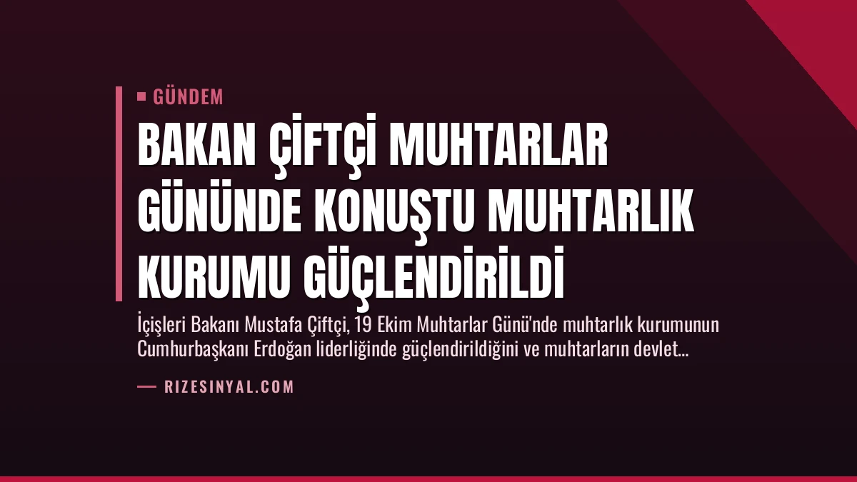Bakan Çiftçi Muhtarlar Gününde Konuştu Muhtarlık Kurumu Güçlendirildi