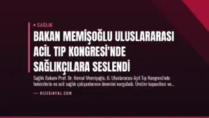 Bakan Memişoğlu Uluslararası Acil Tıp Kongresi’nde Sağlıkçılara Seslendi