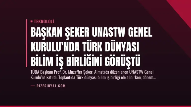 Başkan Şeker UNASTW Genel Kurulu’nda Türk Dünyası Bilim İş Birliğini Görüştü