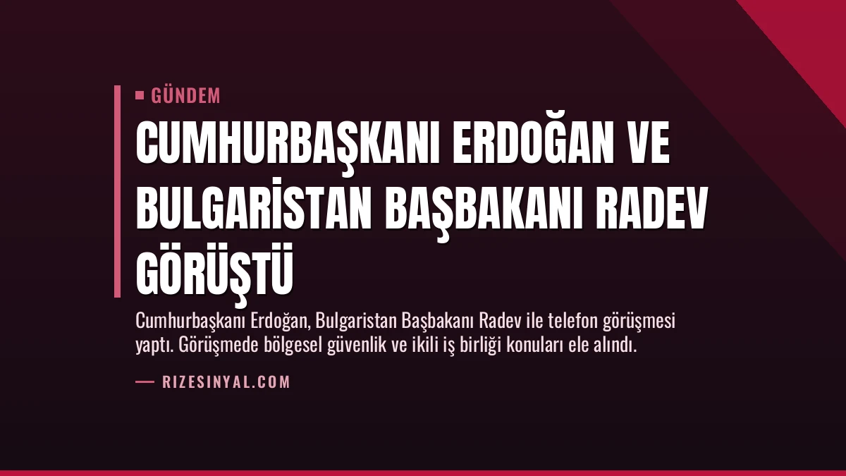 Cumhurbaşkanı Erdoğan ve Bulgaristan Başbakanı Radev Görüştü
