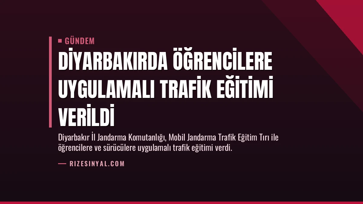 Diyarbakırda Öğrencilere Uygulamalı Trafik Eğitimi Verildi