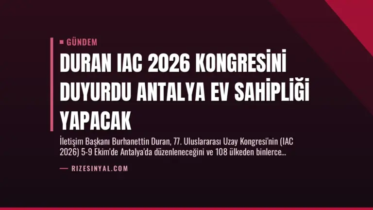 Duran IAC 2026 Kongresini Duyurdu Antalya Ev Sahipliği Yapacak