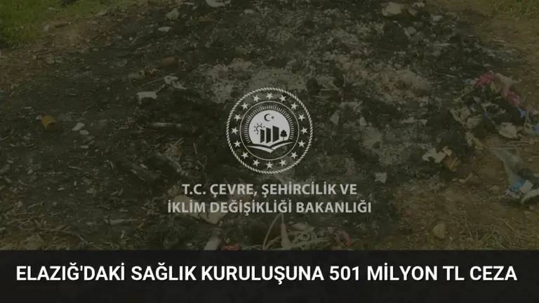 Elazığ’daki Sağlık Kuruluşuna 501 Milyon TL Ceza
