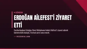 Erdoğan AileFest’i Ziyaret Etti
