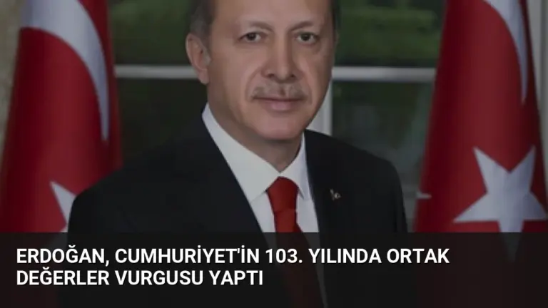 Erdoğan, Cumhuriyet'in 103. yılında ortak değerler vurgusu yaptı