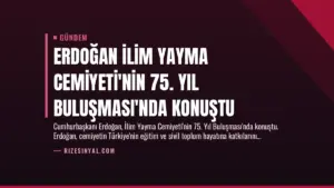 Erdoğan İlim Yayma Cemiyeti’nin 75. Yıl Buluşması’nda Konuştu