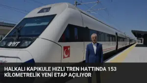 Halkalı Kapıkule Hızlı Tren Hattında 153 Kilometrelik Yeni Etap Açılıyor