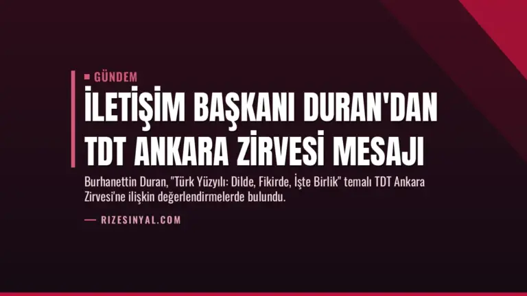 İletişim Başkanı Duran'dan TDT Ankara Zirvesi Mesajı