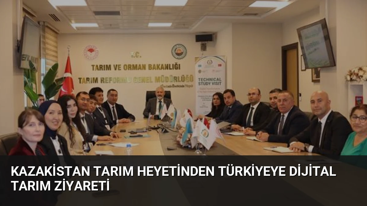 Kazakistan Tarım Heyetinden Türkiyeye Dijital Tarım Ziyareti