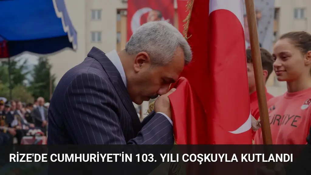 Rize'de Cumhuriyet'in 103. Yılı Coşkuyla Kutlandı