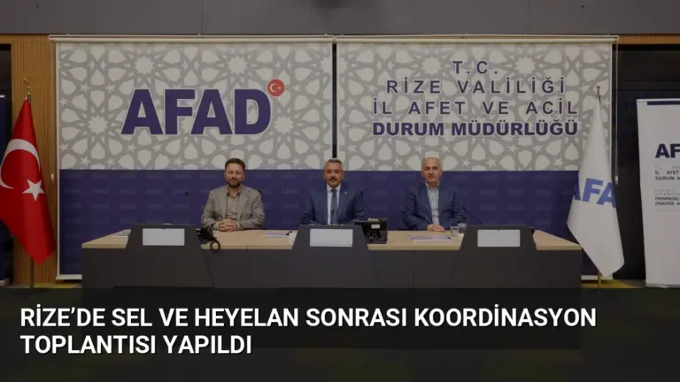 Rize’de Sel ve Heyelan Sonrası Koordinasyon Toplantısı Yapıldı