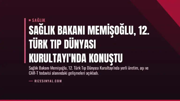 Sağlık Bakanı Memişoğlu, 12. Türk Tıp Dünyası Kurultayı'nda Konuştu
