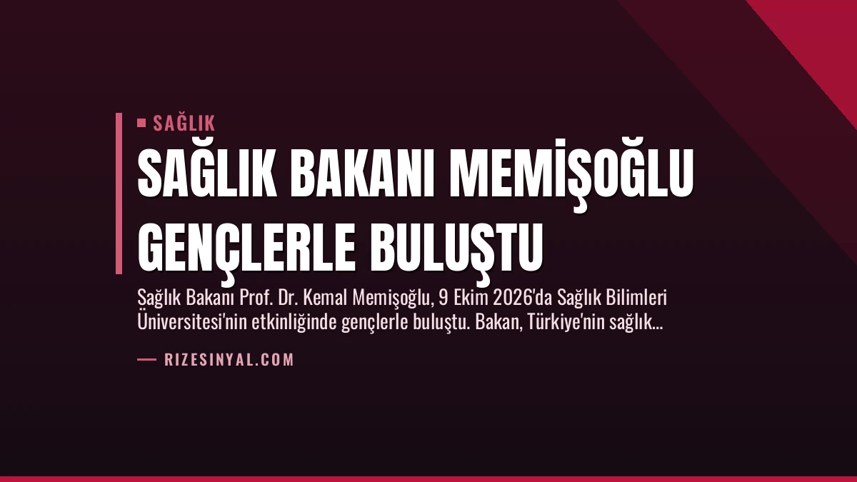 Sağlık Bakanı Memişoğlu Gençlerle Buluştu