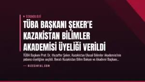 TÜBA Başkanı Şeker’e Kazakistan Bilimler Akademisi Üyeliği Verildi