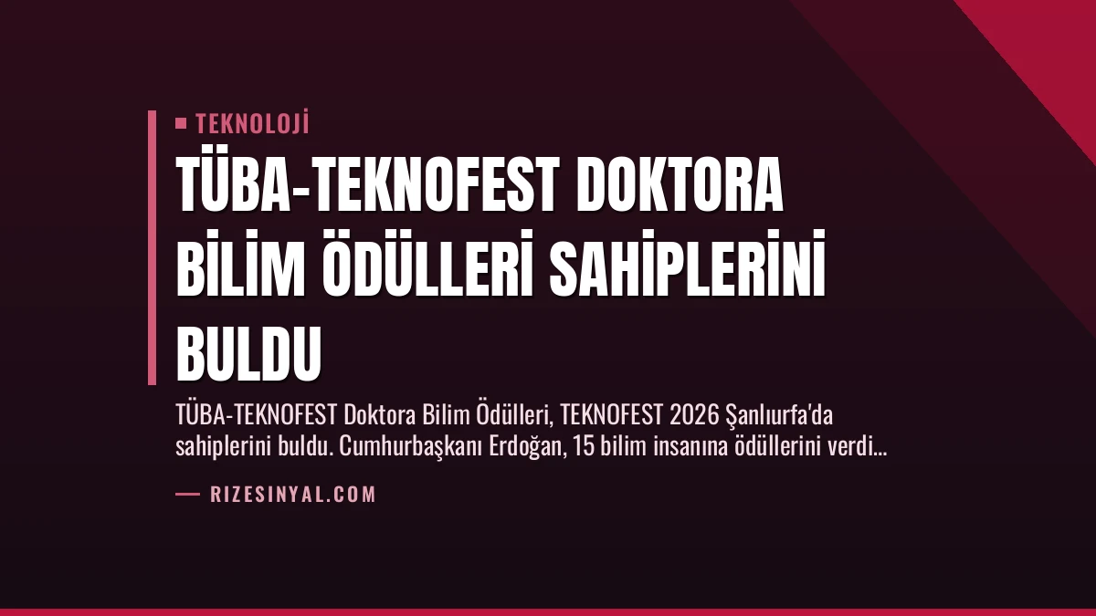 TÜBA-TEKNOFEST Doktora Bilim Ödülleri Sahiplerini Buldu