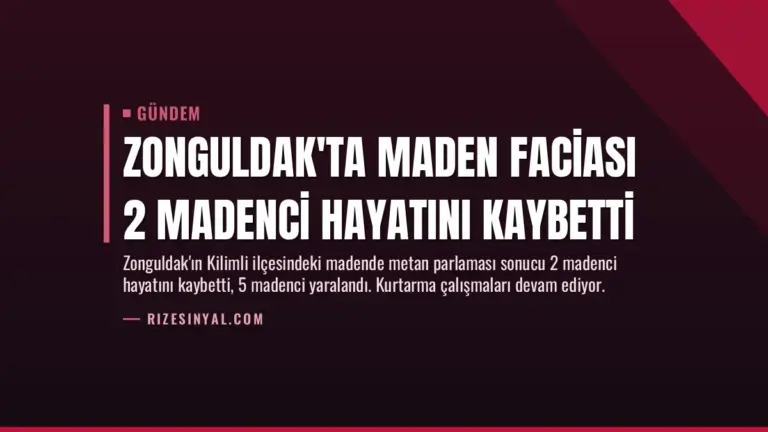 Zonguldak’ta Maden Faciası 2 Madenci Hayatını Kaybetti